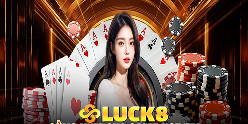 Casino Luck8 - Khám Phá Kho Game Khổng Lồ Tại Casino Luck8