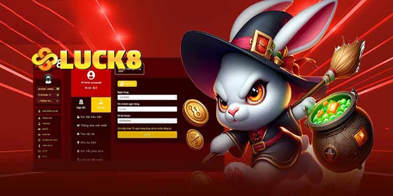 Những điều kiện cần thiết để rút tiền từ Luck8